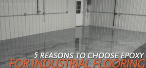 epoxy flooring, concrete contractor, industrial flooring